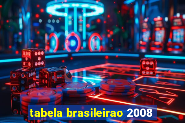 tabela brasileirao 2008